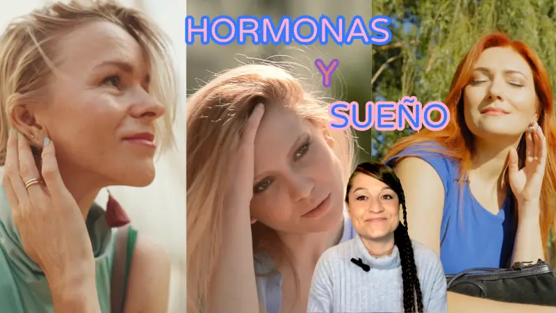 hormonas y sueño femenino, cómo afectan las hormonas a tu sueño, consigue un mejor sueño conociendo como funcionan tus hormonas