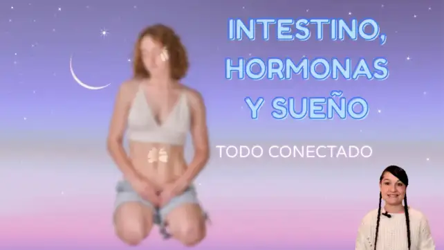 Así se conectan tus intestino, hormonas y sueño, eje intestino cerebro, como se unen tu intestino con las hormonas y el sueño