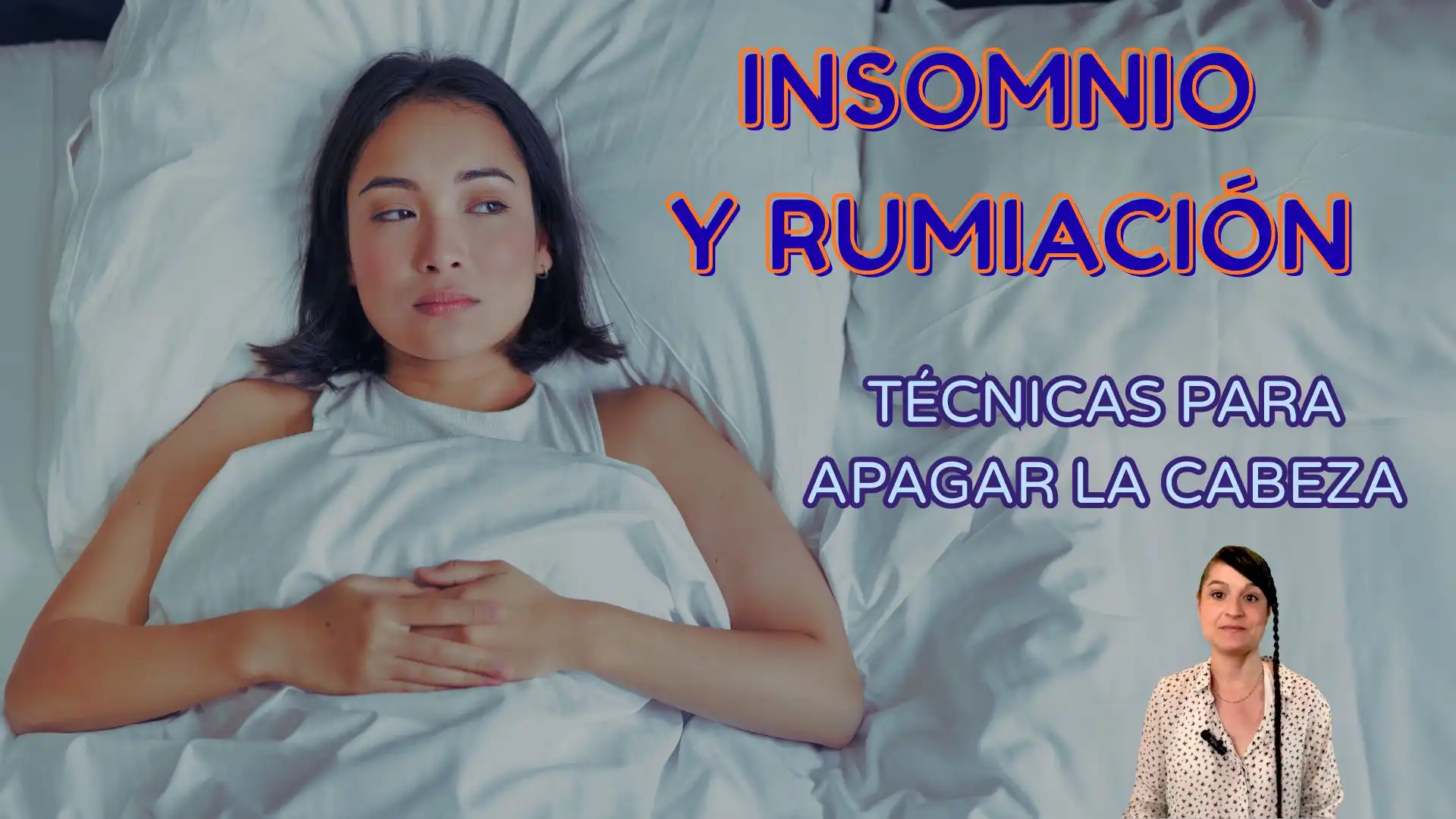 INSOMNIO Y RUMIACIÓN: técnicas sencillas para que tu cabeza se apague,