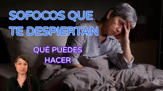 Sofoco nocturno, evita los sofocos, duerme sin sofocos, hábitos para evitar los sofocos,